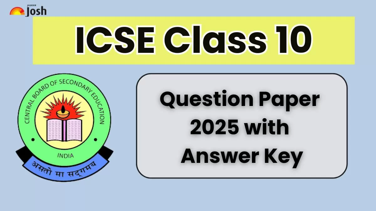 ICSE Class 10 Question Papers 2025 with Answer Keys – Download PDFs for All Subjects