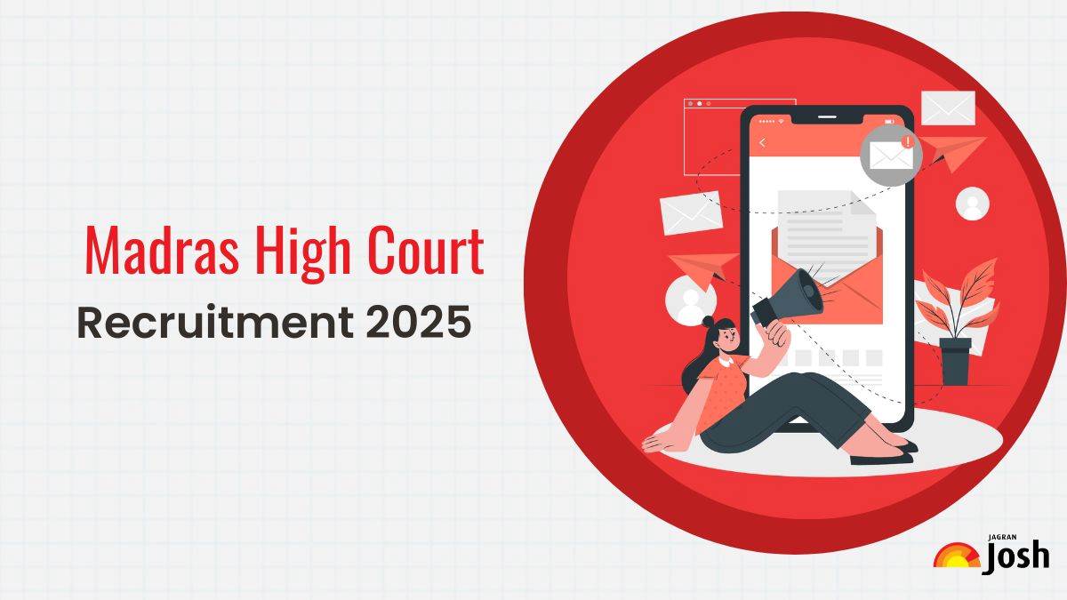 Madras High Court Recruitment 2025 Notificatrion OUT, Check District Wise Vacancy, Last Date, Qualification and More