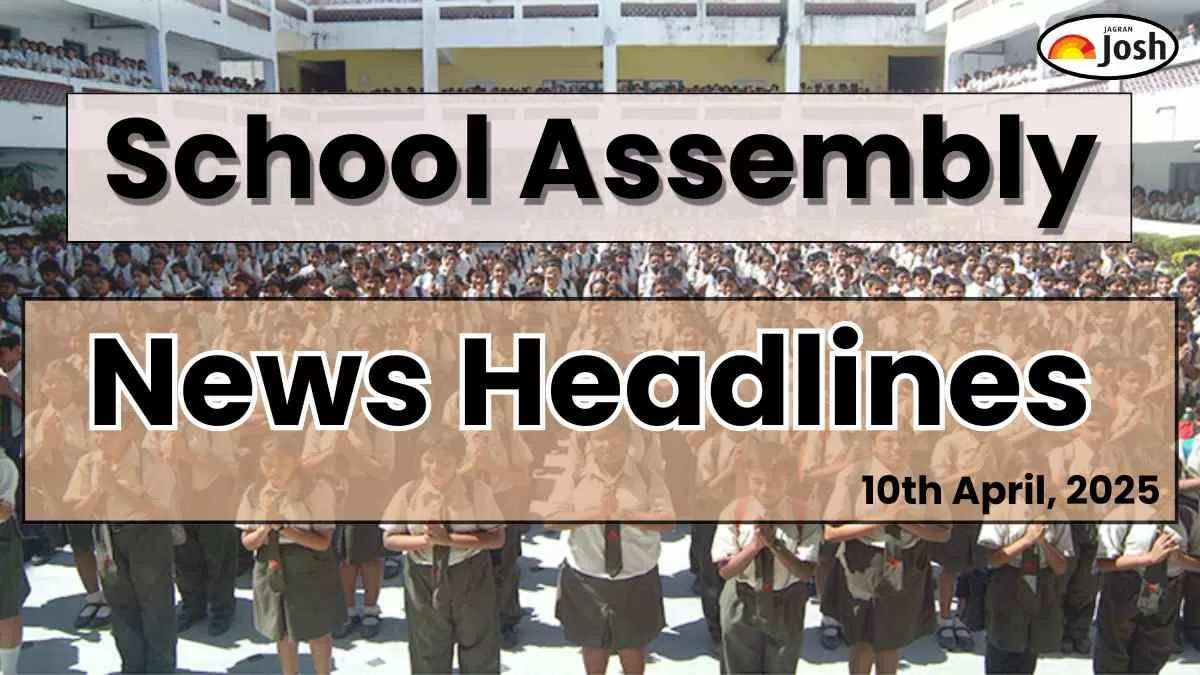 School Assembly News Headlines in English Today (10th April, 2025)