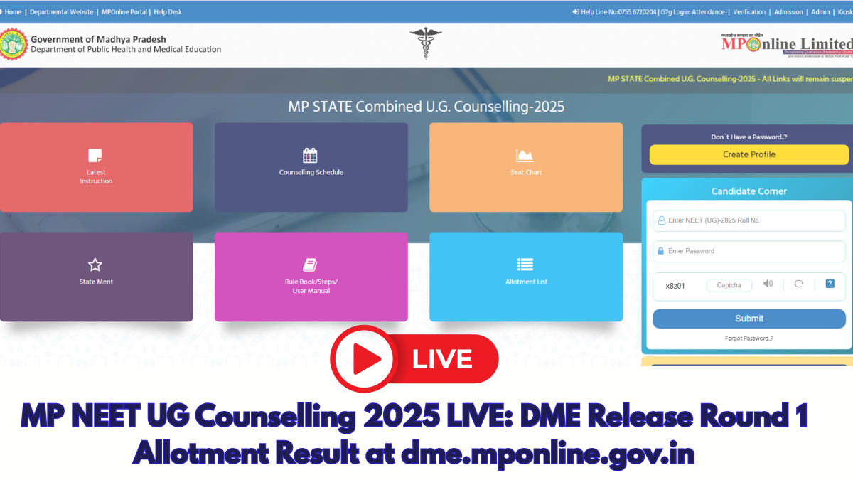 MP NEET UG Counselling 2025 LIVE: DME Release Round 1 Allotment Result Today at dme.mponline.gov.in; Direct link here