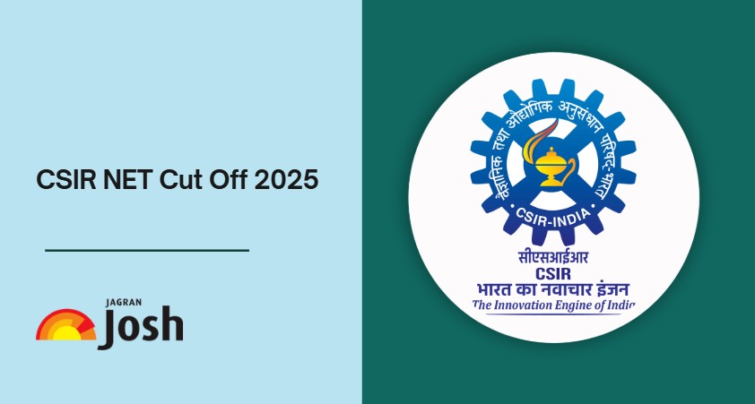 [Out] CSIR NET Cut Off 2025: Check Subject & Category-wise Cut-off Marks, Download PDF 