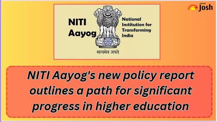 NITI Aayog's new policy report outlines a path for significant progress in higher education