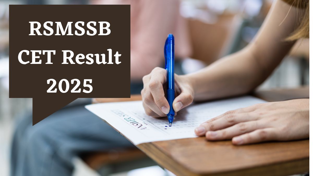 {OUT} RSMSSB CET Result 2025: सीईटी ग्रेजुएशन लेवल का रिजल्ट जारी यहाँ से करें डाउनलोड PDF