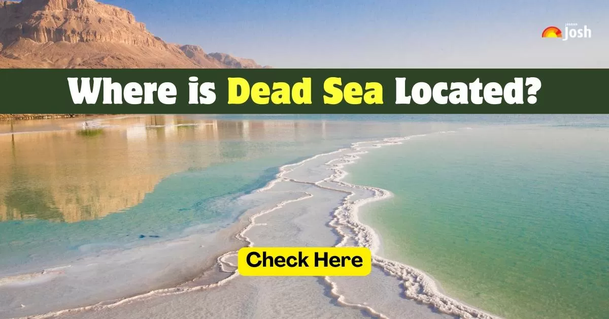 Where is Dead Sea Located, Check Here