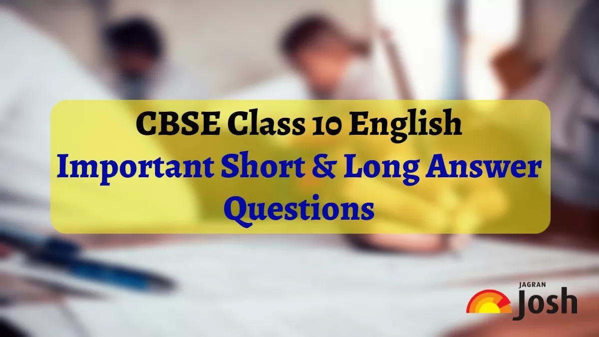 CBSE Class 10 English Short and Long Questions for Board Exam 2025