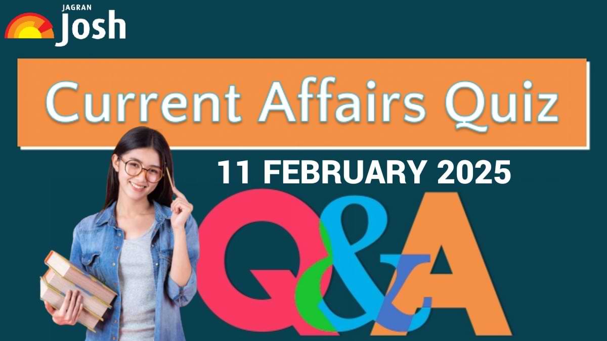 11 February 2025: Test Your Knowledge with the Daily Current Affairs Quiz!