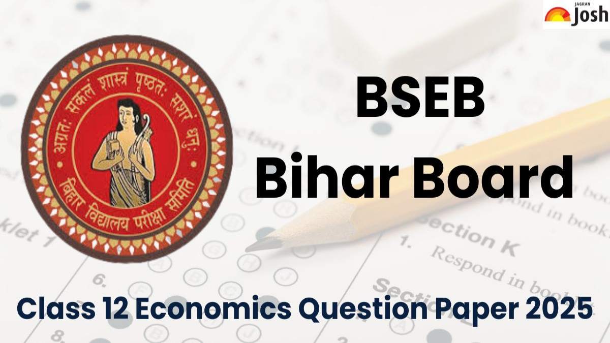बिहार बोर्ड कक्षा 12वीं अर्थशास्त्र (इकोनॉमिक्स)प्रश्न पत्र 2025 जल्द ही: Bihar Board Class 12th Economics Question Paper Soon In Hindi