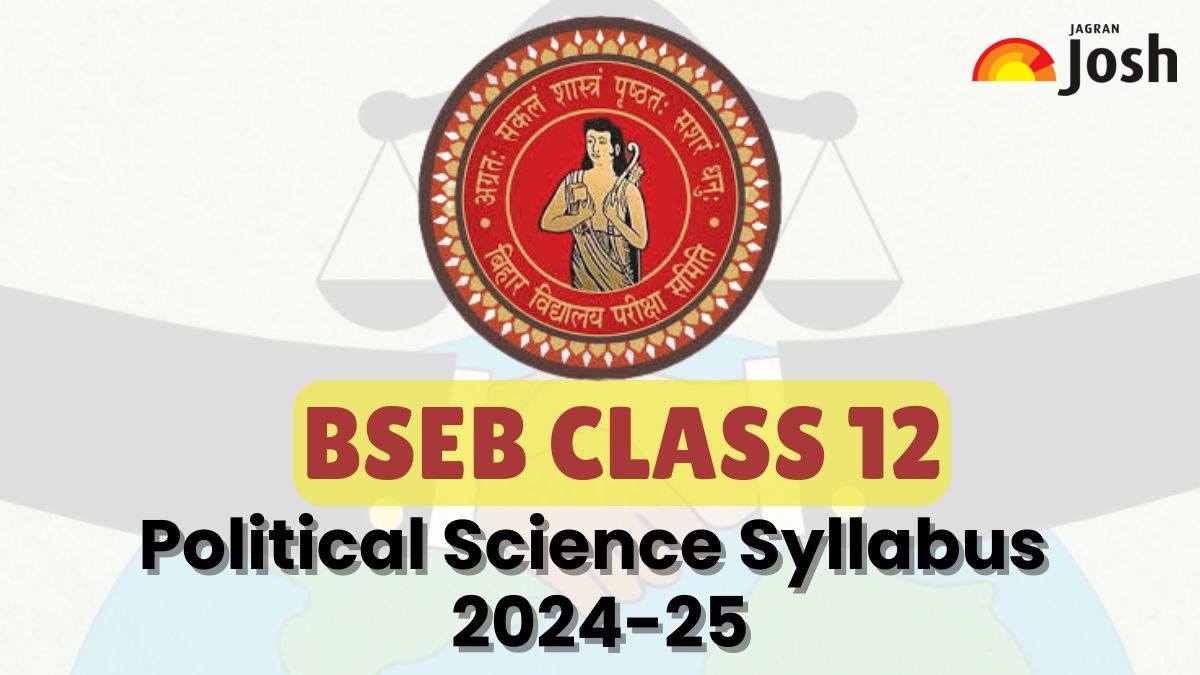 बिहार बोर्ड 12वीं राजनीति विज्ञान सिलेबस 2025 PDF: Bihar Board Class 12 Political Science Syllabus in Hindi