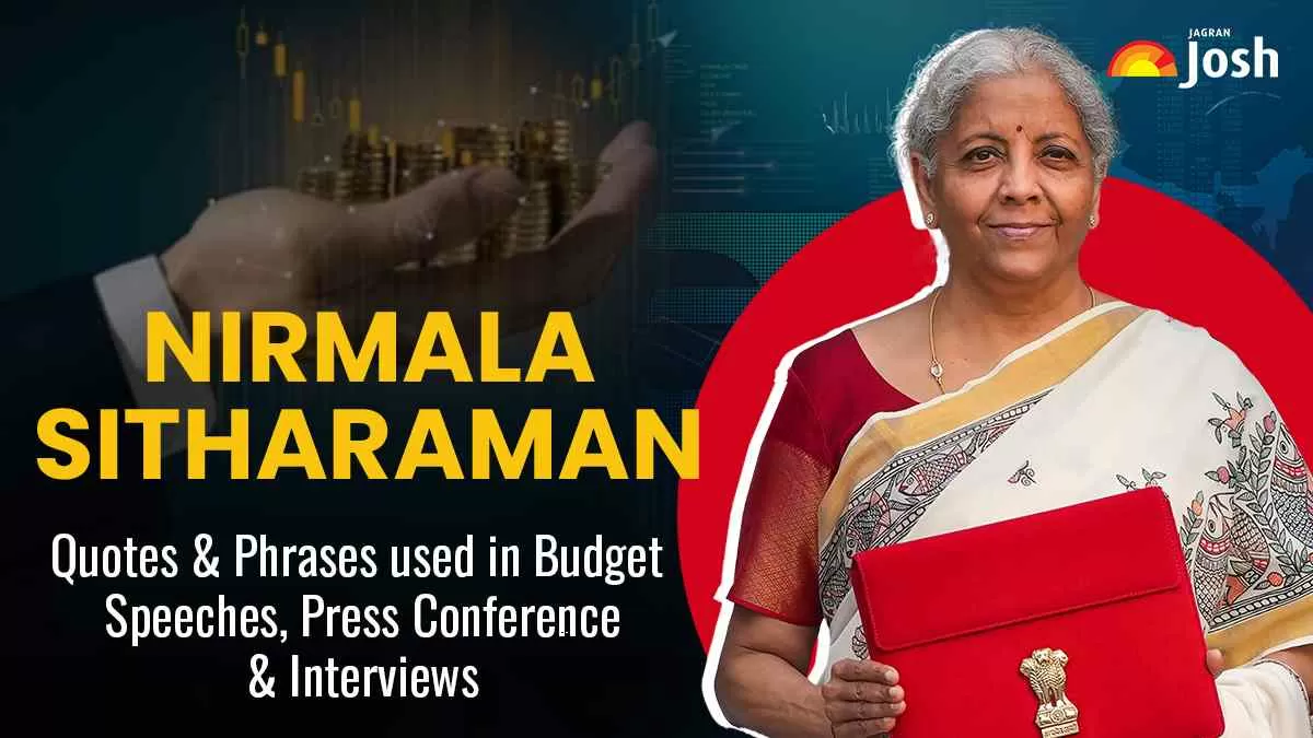 Nirmala Sitharaman Quotes & Phrases used in Budget Speeches, Press Conference & Interviews
