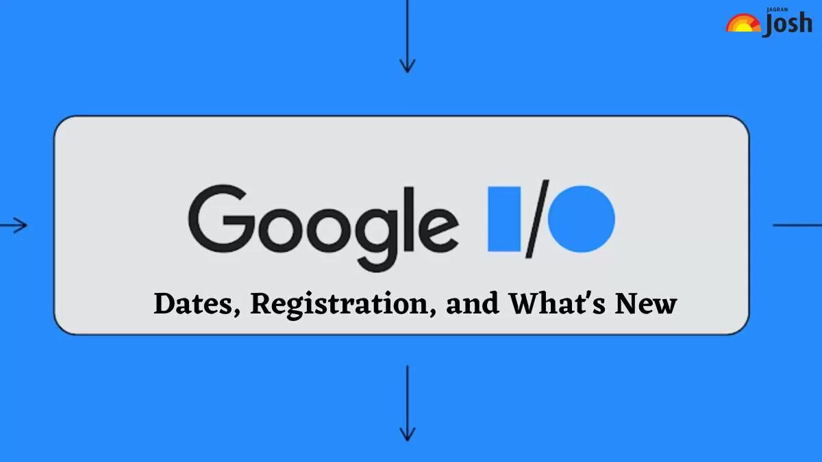 Google I/O Dates, Registration, and What's New