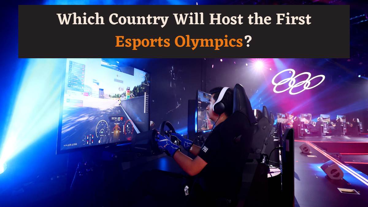 Which Country Will Host the First Esports Olympics? What Games Will Be Included?
