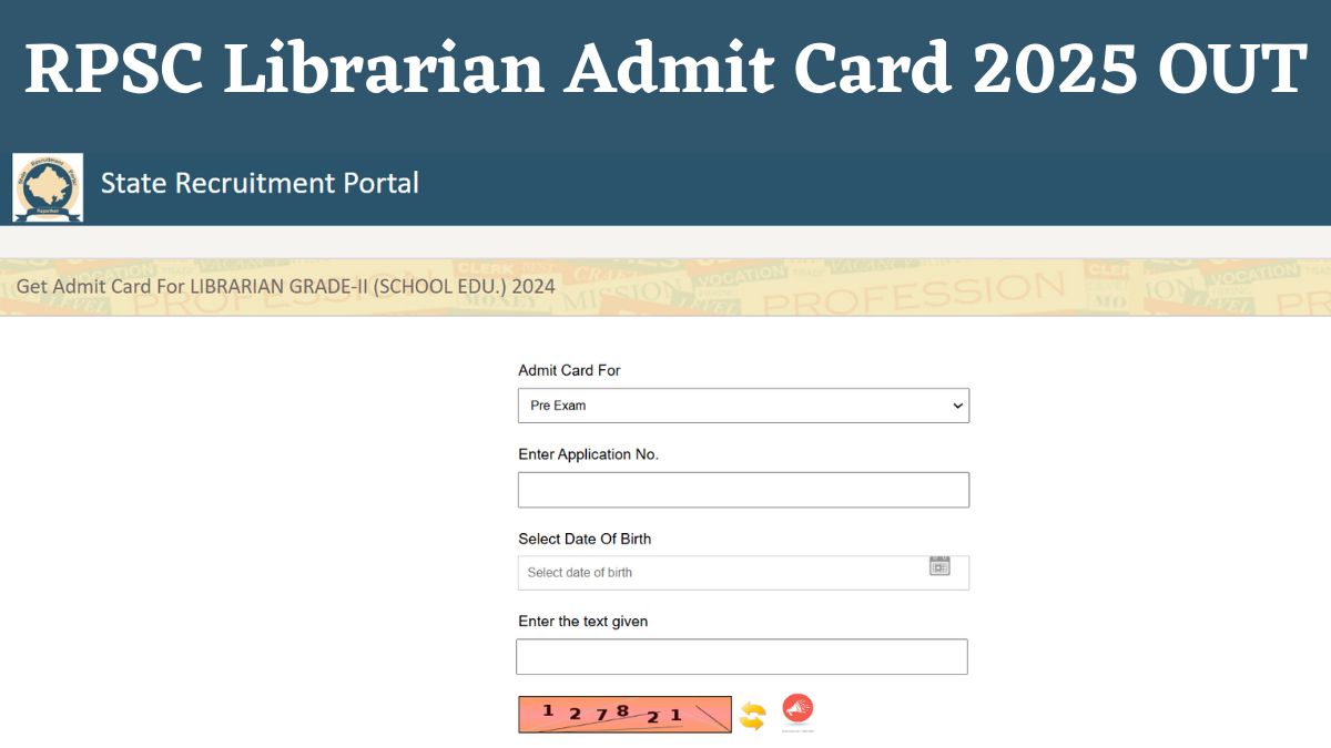 RPSC Librarian Admit Card 2025 OUT:यहाँ से डाउनलोड करें लाइब्रेरियन परीक्षा के एडमिट कार्ड, ये रहा Download Link   