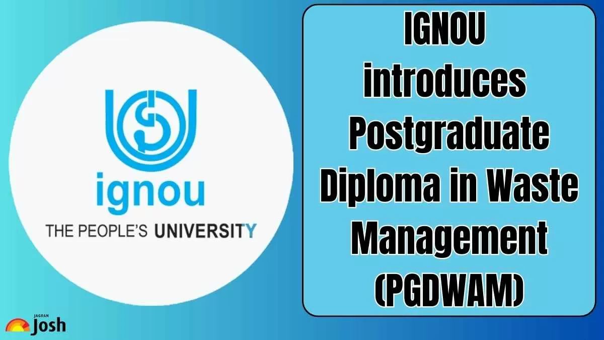 IGNOU Postgraduate Diploma in Waste Management: Check Fees, Eligibility, Duration and Other Details