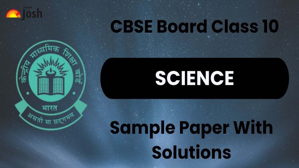 CBSE Class 10 Science Sample Paper 2025 by Experts: Practice for Last Minute Revision