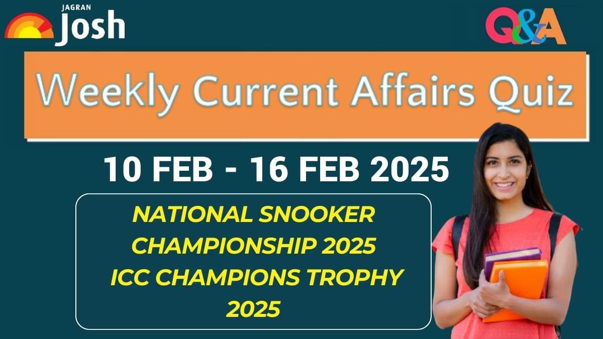 Weekly Current Affairs Quiz 10 Feb 16 Feb 2025 Boost Your Exam Score