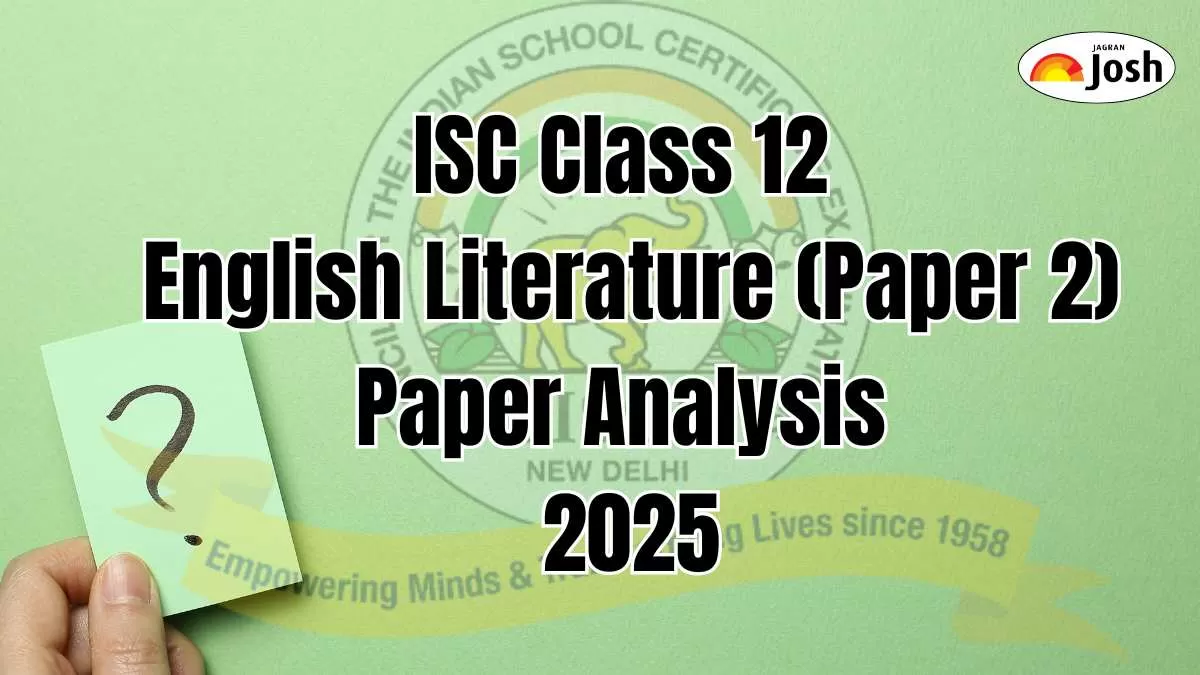 ISC Class 12 English Literature (Paper 2) Exam Analysis 2025