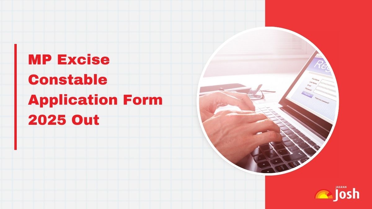 MP Excise Constable Application Form 2025 Out: 253 Vacancies, Direct Registration Link, Last Date