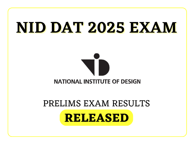 National Institute of Design (NID) has announced the Design Aptitude Test (DAT) Prelims result 2025 today, February 17, 2025.