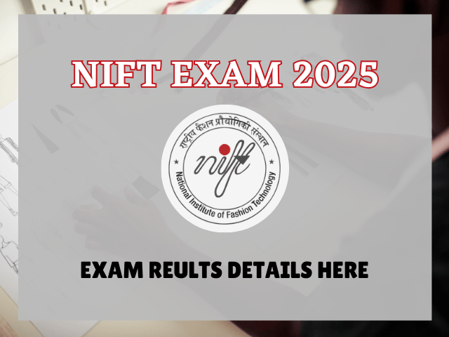 NIFT Answer Key 2025 Out at exams.nta.ac.in/NIFT: Last Date Today to Raise Objections, Details Here