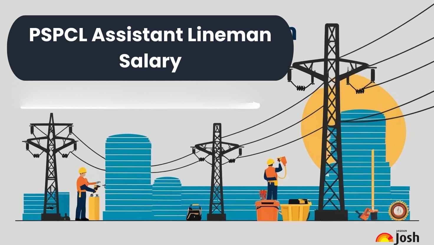 PSPCL Assistant Lineman Salary 2025: Pay Scale, Perks, Benefits and Career Growth