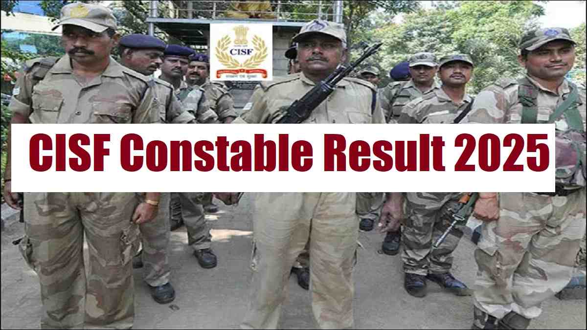 CISF Constable Result 2025 To Be Announced Soon at cisfrectt.cisf.gov.in: Check Constable Fireman Result Update