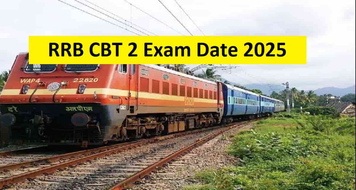 RRB ALP CBT 2 Exam Dates 2025 Announced, Check Railway Loco Pilot Exam
