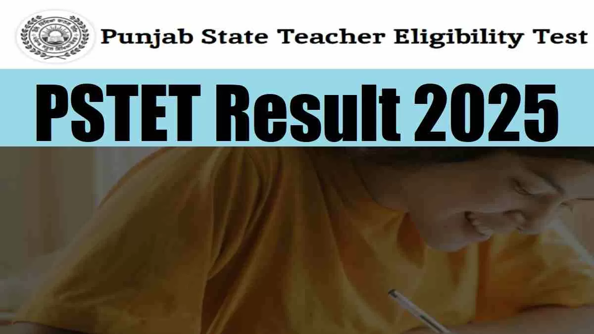 Get all details about PSTET Result 2025