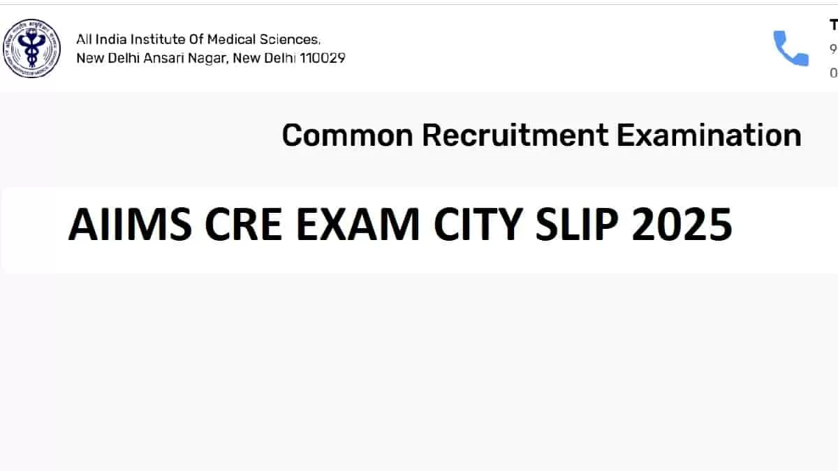 AIIMS CRE Exam City Slip 2025
