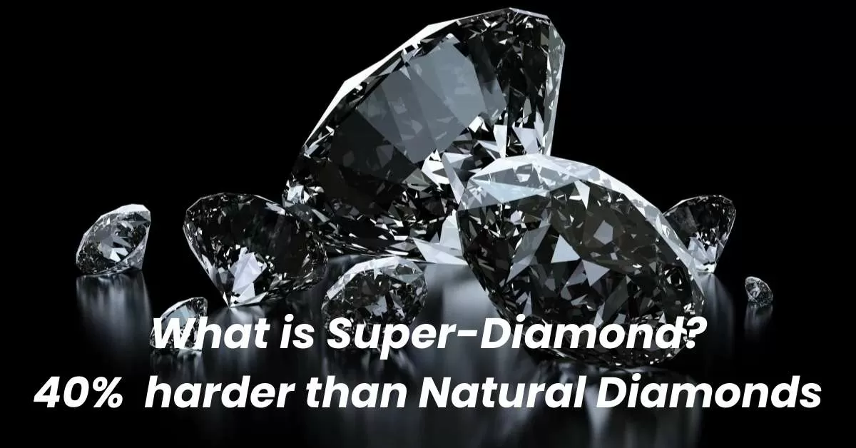 super diamond refers to an ultra-hard diamond with a hexagonal crystal structure, scientifically known as lonsdaleite