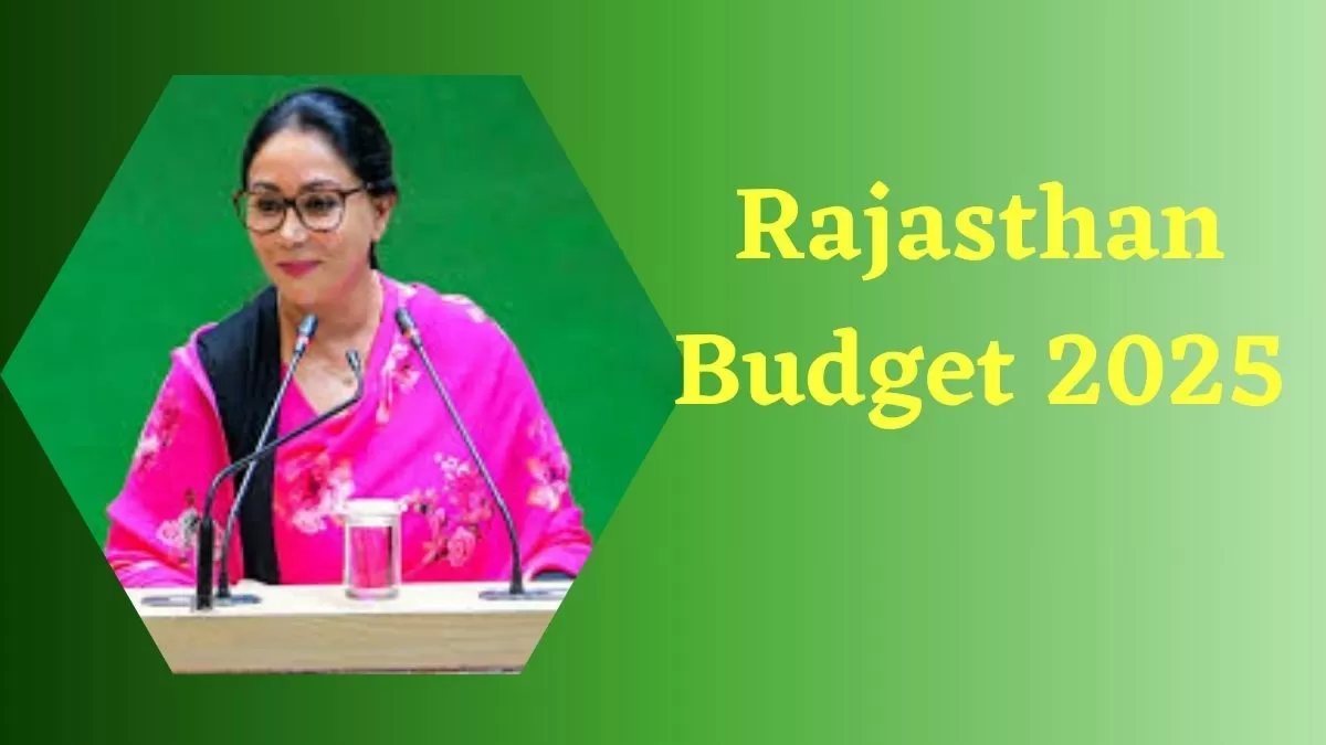 Rajasthan Budget 2025: देखें नौकरियों, शिक्षा और महत्वपूर्ण योजनाओं के लिए राजस्थान शिक्षा बजट 2025 जारी, यहाँ देखें डिटेल्स 