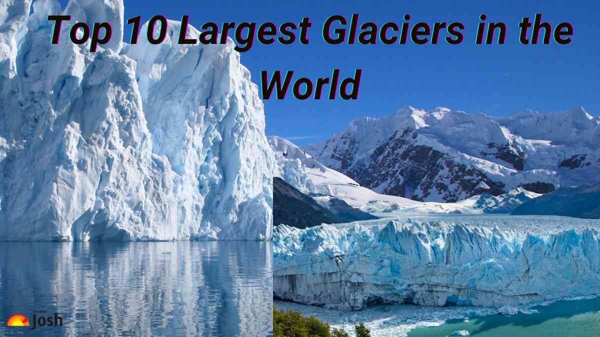 Which are the top 10 Largest Glaciers in the world?