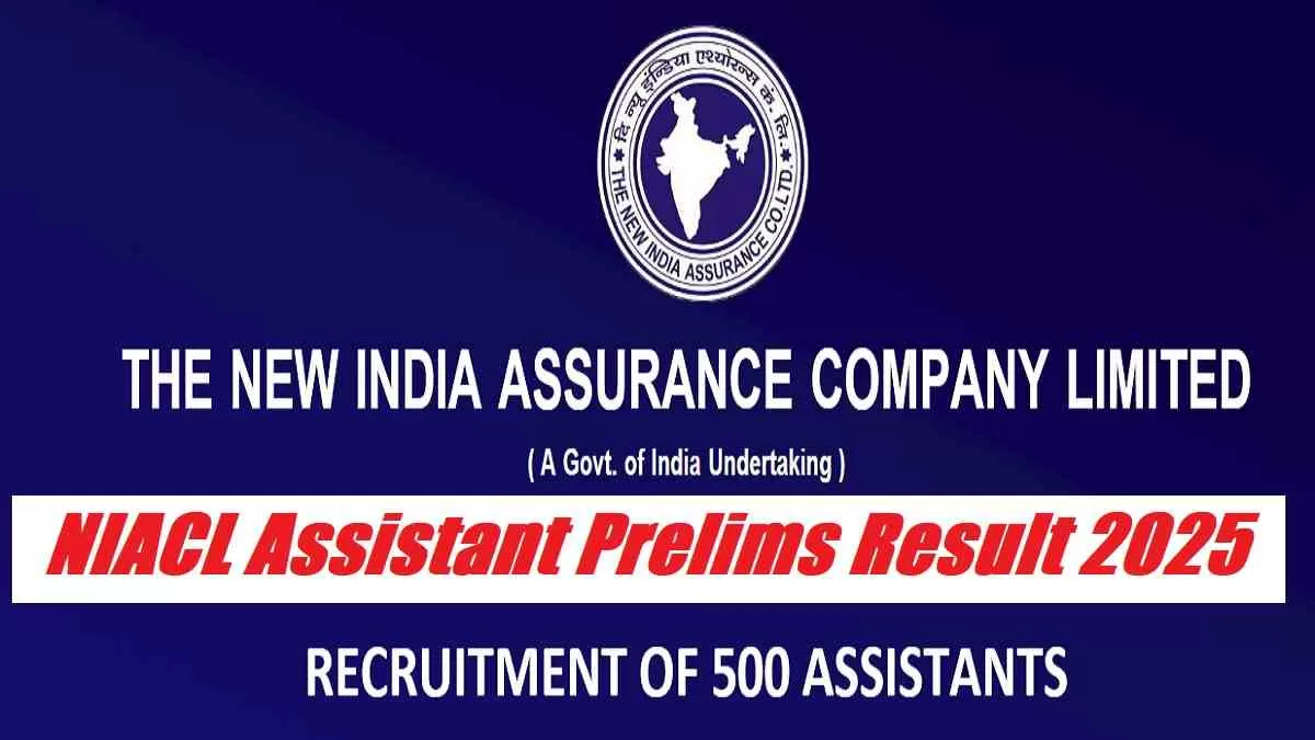 NIACL Assistant Prelims Result 2025 
