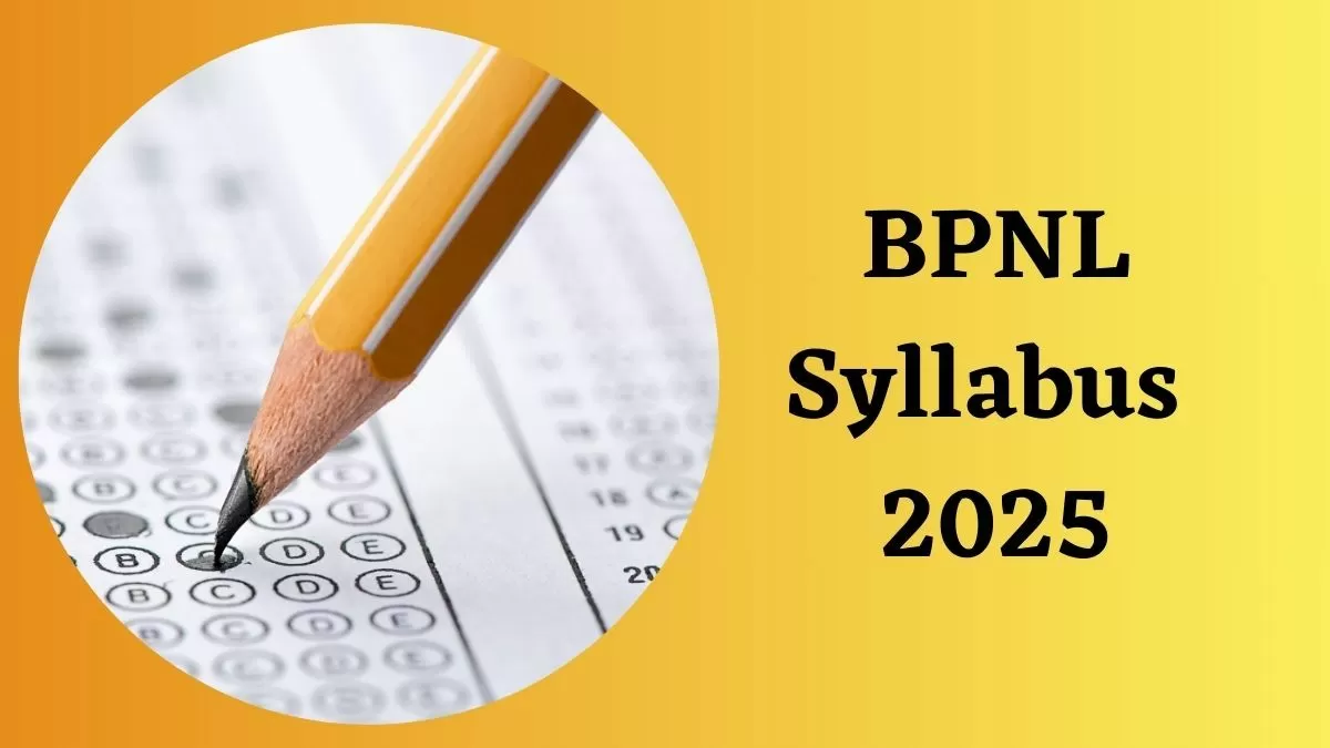 BPNL Syllabus 2025:  बीपीएनएल परीक्षा का सिलेबस  और एग्जाम पैटर्न यहाँ चेक करें 