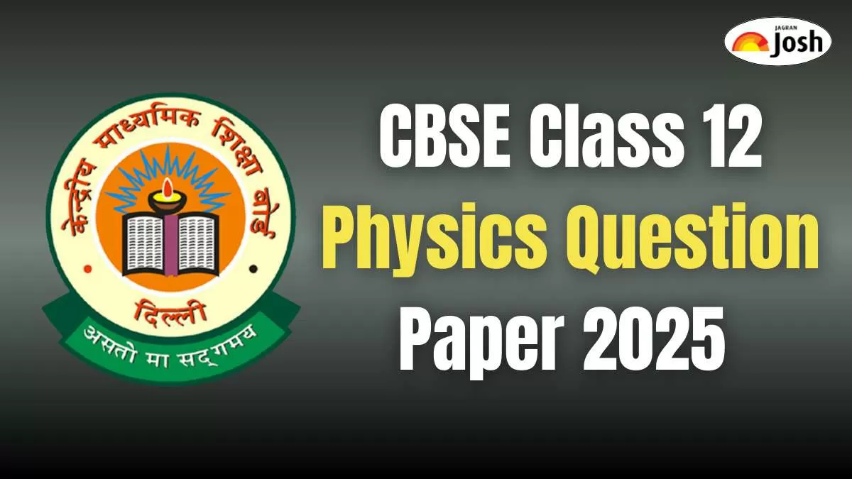 CBSE Class 12 Physics Question Paper 2025 