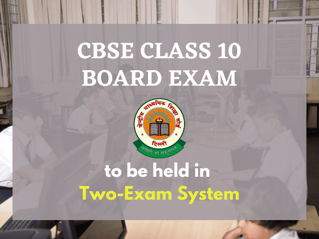 Central Board of Secondary Education (CBSE) planning to hold two-exam system to compress exam duration of a month to a few weeks.