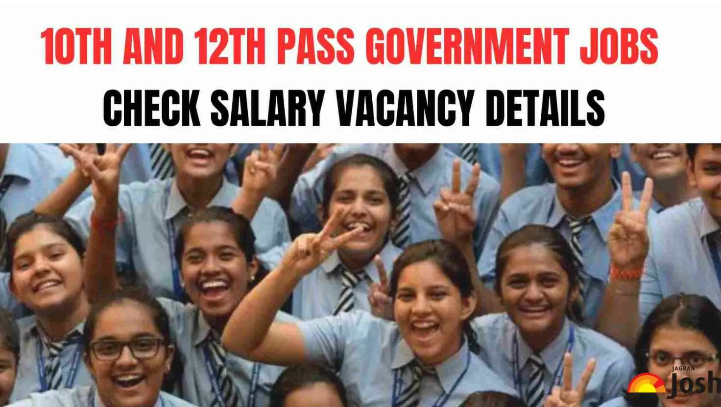 10th and 12th Pass Government Jobs