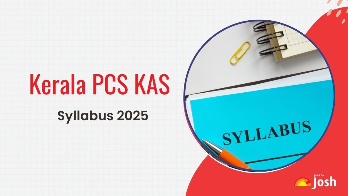  Kerala PSC KAS Syllabus 2025: Download PDF, Check Exam Pattern, and Preparation Tips