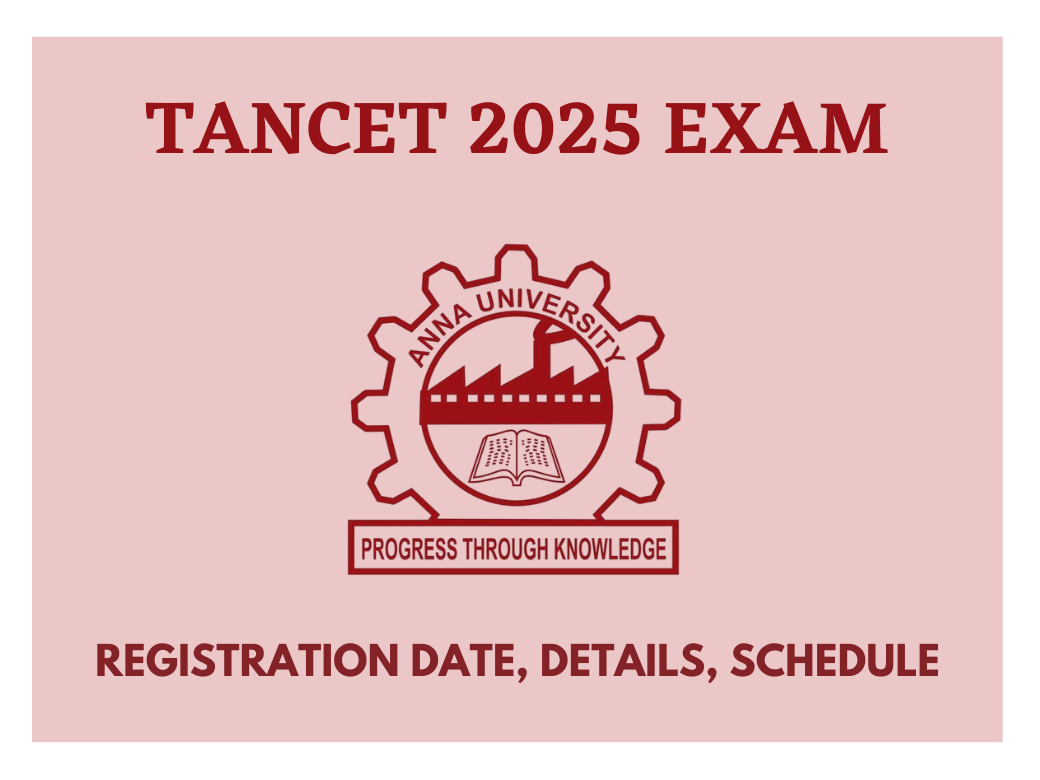 Anna University TANCET 2025 Registration Last Date Today apply Online at tancet.annauniv.edu, Details Here