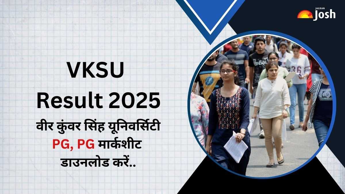 VKSU Result 2025: वीर कुंवर सिंह यूनिवर्सिटी PG, PG रिजल्ट vksu.ac.in पर कैसे करें चेक,  जानें स्टेप्स