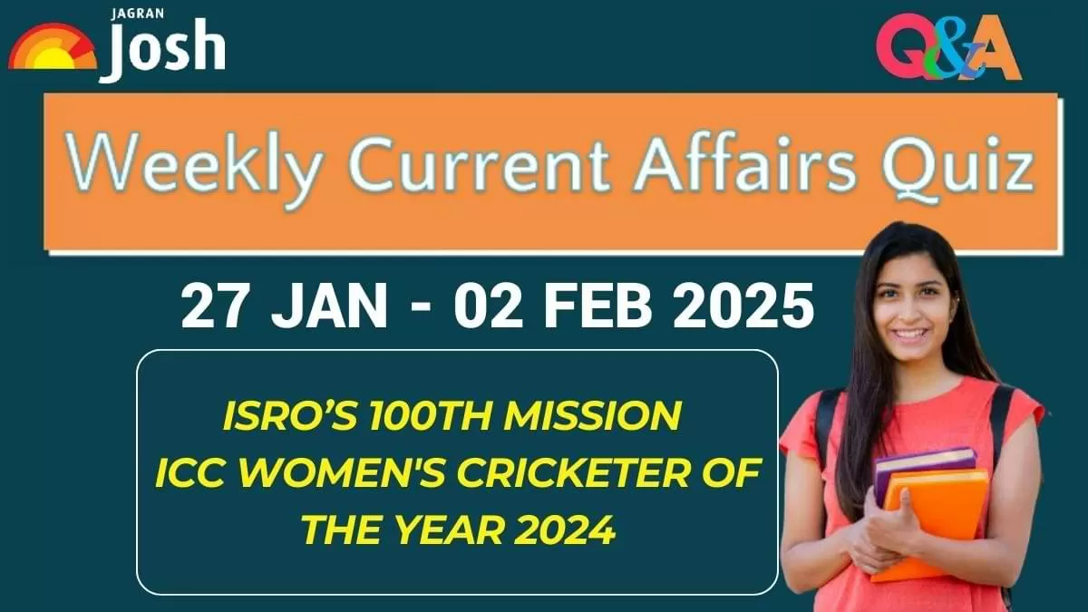 Weekly Current Affairs Quiz (27 Jan- 02 Feb 2025)