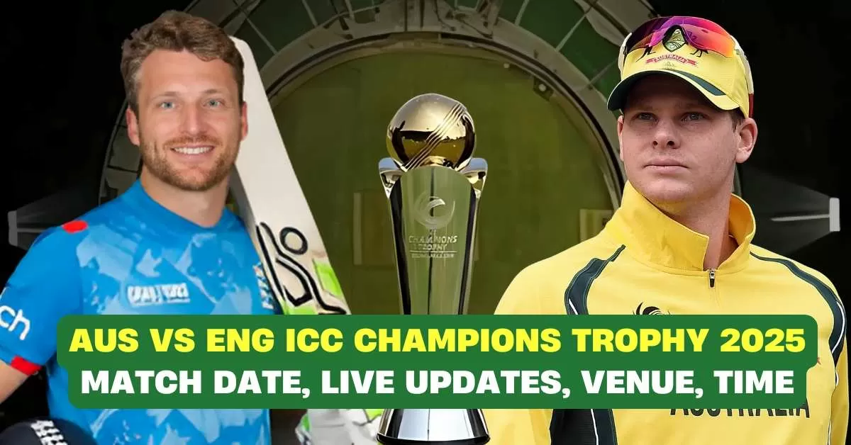 AUS vs ENG ICC Champions Trophy 2025 Match