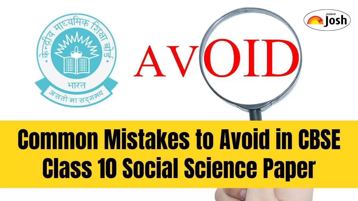 CBSE Class 10 Social Science Exam 2025: 5 Mistakes You Must Avoid for Full Marks! 