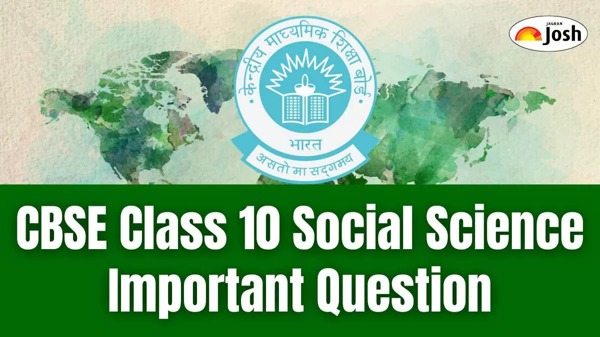  CBSE Class 10 Social Science Important Short & Long Answer Questions 2025 – Top 30 Questions for Full Marks