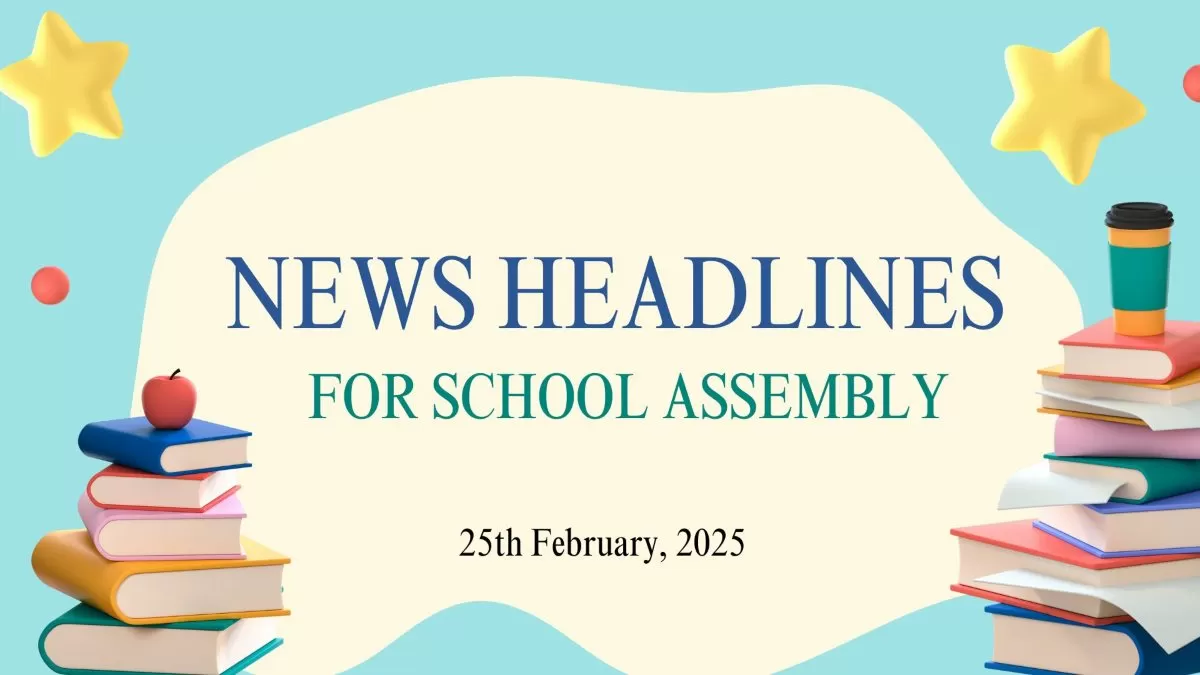 School Assembly News Headlines Today