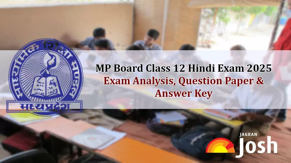 Check MP Board 12th Hindi Exam 2025 Analysis, Question Paper and Answer Key