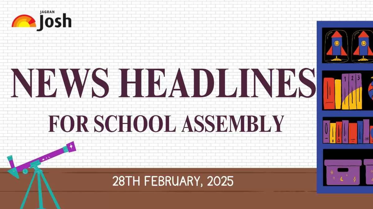  School Assembly News Headlines Today (28th February 2025)