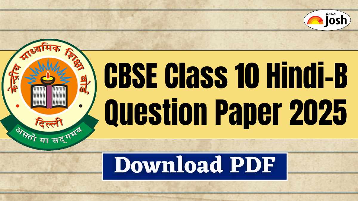 CBSE Class 10 Hindi-B Question Paper 2025 Available, Download All SETs PDF