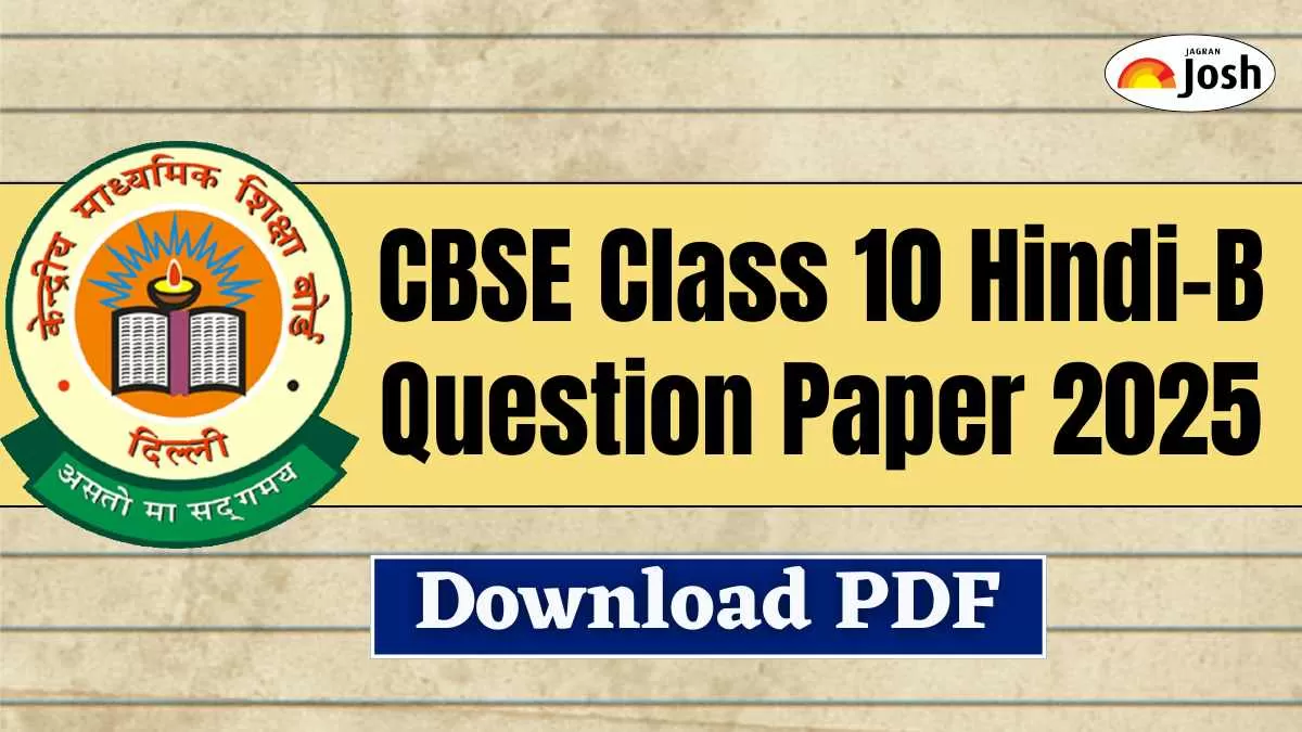 CBSE Class 10 Hindi-B Question Paper 2025, Check and Download PDF