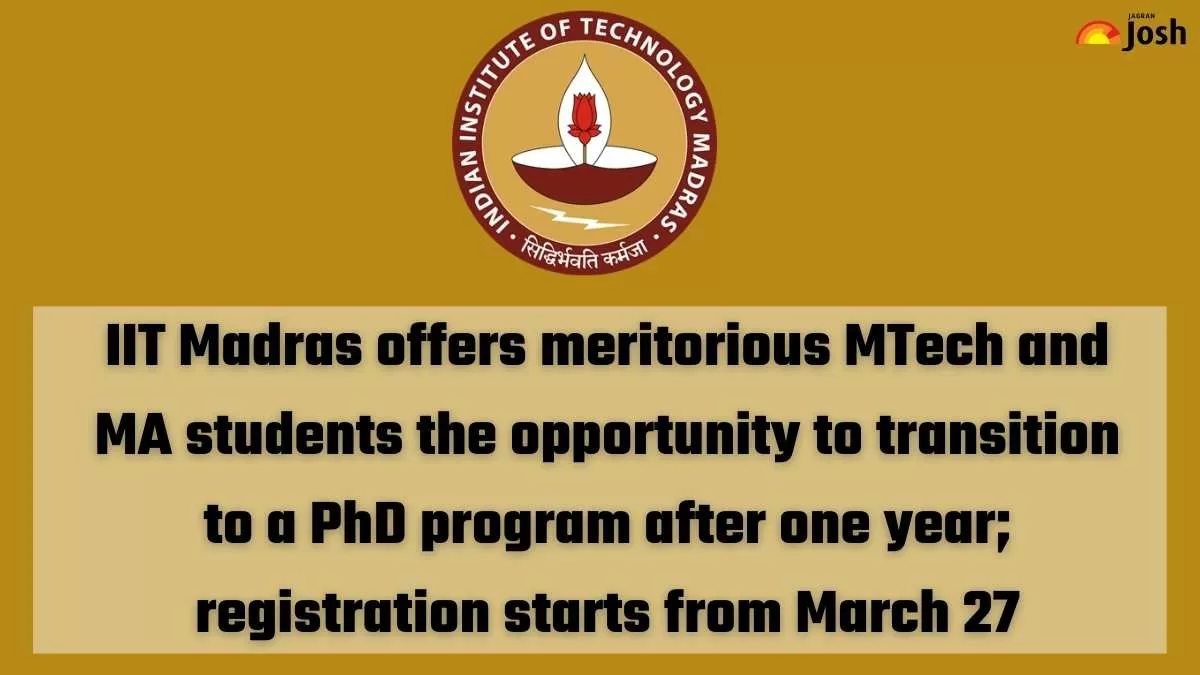 iit madras offers meritorious mtech and ma students the opportunity to transition to a phd program after one year