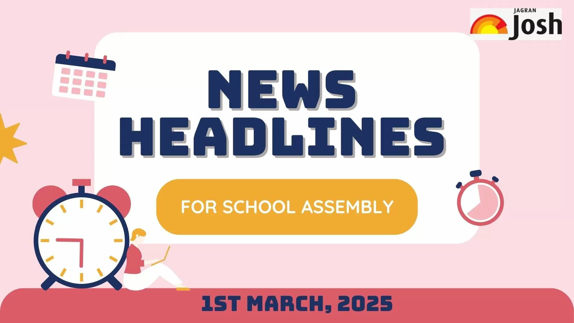 School Assembly News Headlines in English Today (1st March 2025)